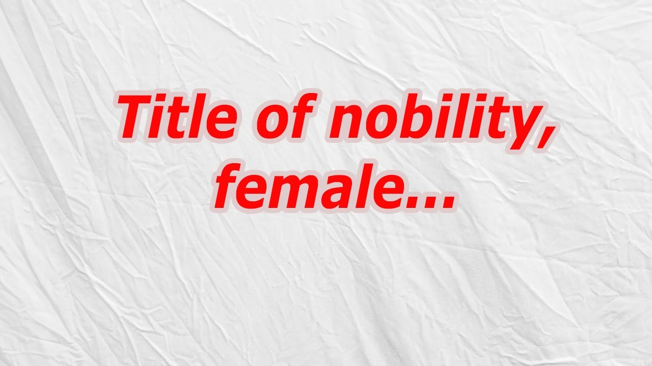 title-of-nobility-female-codycross-answer-cheat-youtube