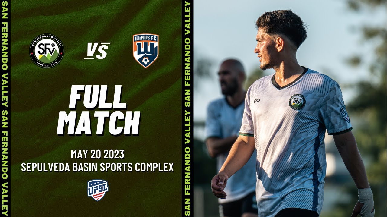 SFV FC vs Santa Ana Winds FC (Full Match) 5/20/2023 YouTube