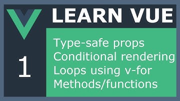 Vue Basics: 1 - Loops, Conditional Rendering and Functions