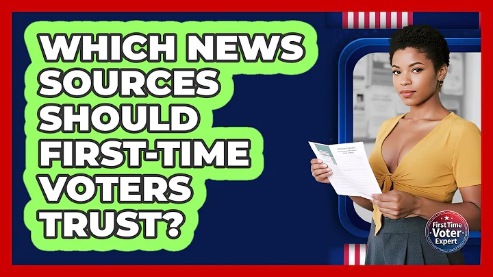 Which News Sources Should First-time Voters Trust? - First Time Voter Expert