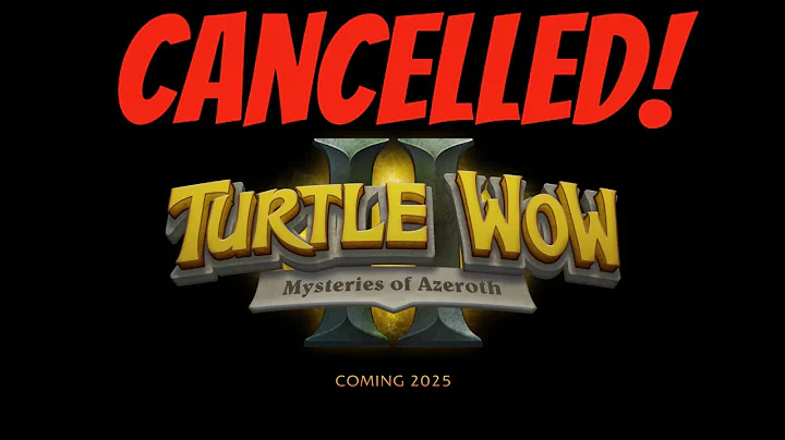 Unreal Azeroth / Turtle WoW 2.0 Cancelled!