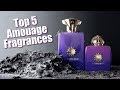 TOP 5 AMOUAGE FRAGRANCES