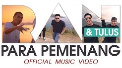 RAN & Tulus - Para Pemenang (Official Music Video) - Durasi: 4:11. RAN & Tulus - Para Pemenang (Official Music Video) - Durasi: 4:11.