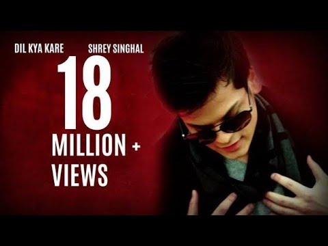 Dil Kya Kare  Shrey Singhal  OfficialAUDIO TRACK