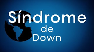 ¿Qué es el Síndrome de Down? - #ExclusivoMSP