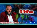 Nashiidaa Raayyaa Abbaa Maccaa 39ffaa New 2026 Raayyaa Abbaa Maccaa Haarawa