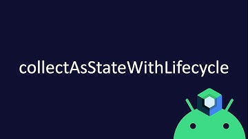 collectAsStateWithLifecycle  [Jetpack Compose, Android]
