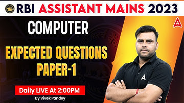 RBI Assistant Mains 2023 | Computer | Expected Questions Paper-1 | By Vivek Pandey