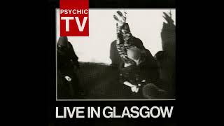 Β1-Psychic TV -She Spoke Nonesense – Live In Glasgow-Scotland-18th February 1986-Rooftop Club
