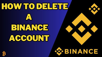 How to  Delete Binance Account in : Step by Step Permanently.
