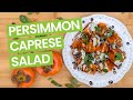 Persimmon Caprese Salad