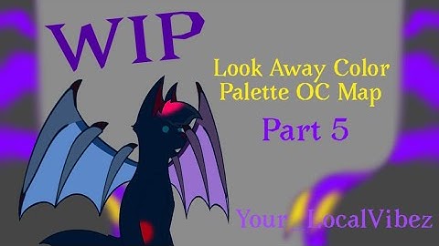 Look Away Color Palette OC Map Part 5 WIP