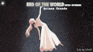 Introend Of The Worldextended  Ariana Grande s  Vietsub