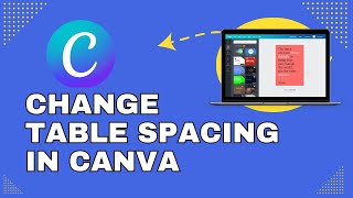 How to Change Table Spacing in Canva 2024?