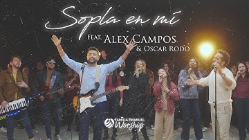 Sopla En Mí -  @familiaemanuelworship Feat. @alexcampos , @OscarRodo