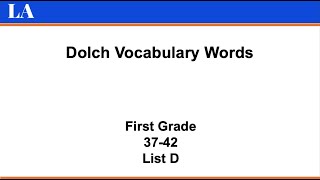 First Grade Dolch Words 37-42 List D