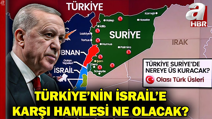 Türkiye Suriye'de Nerelere Üs Kuracak? İsrail Türkiye İle Suriye'de Savaşır Mı? I Gece Ajansı
