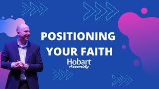 Positioning Your Faith