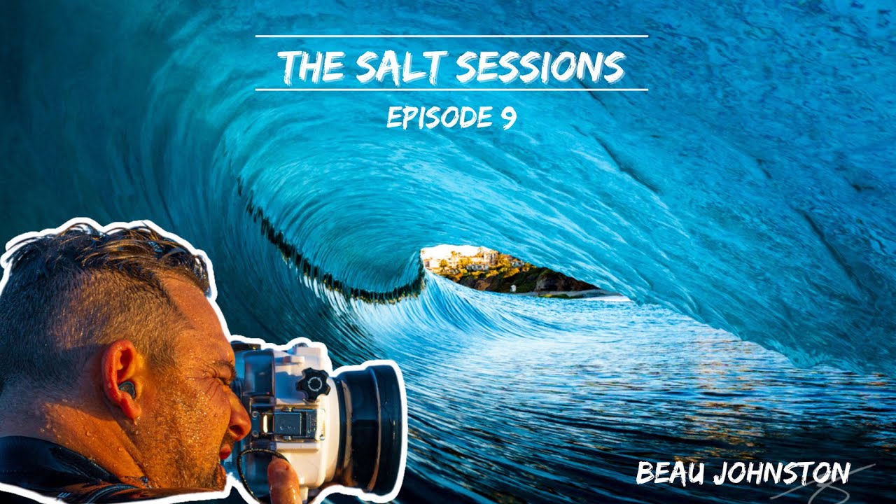 Beau Johnston - Creating a Life as an Ocean Photographer - Salt Sessions