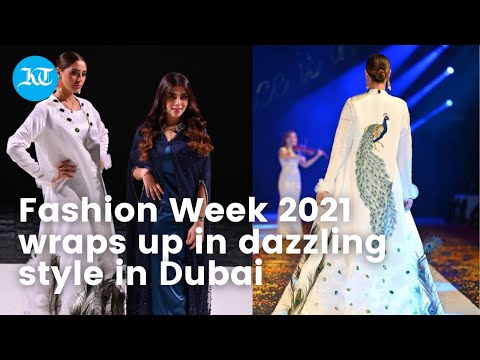 Fashion Week 2021 wraps up in dazzling style in Dubai