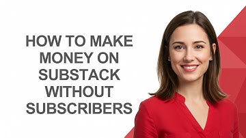How to Make Money on Substack Without Subscribers - AshleyHowTo