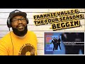 Frankie Valli And The Four Seasons - Beggin | REACTION