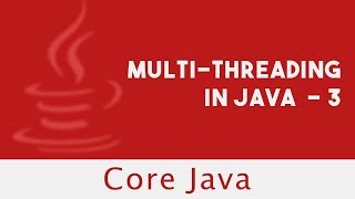 Core Java | Multithreading in Java  - 3 | Part 60