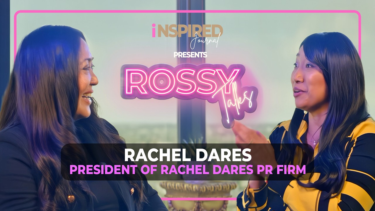Rossy Talks - Rachel Dares - President of Rachel Dares PR Firm