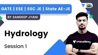 Hydrology | Session 1 | Civil Engg | ESE | GATE | SSC JE & STATE AE | Sandeep Jyani