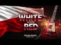 Białe i Czerwone Rockowa Piosenka Patriotyczna 2025 Polska Niepodległość 11 listopada