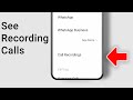 How to check call recording in Android