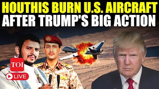 Houthis Shoot Down American Aircraft; Big Action After Trump Sanctions Yemeni Militia