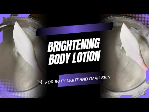 EFFECTIVE BRIGHTENING LOTION FORMULA (A-Z on how to make the perfect body lotion) #skincare #lotion 