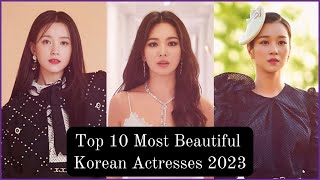 Top 10 Most Beautiful Korean Actresses 2023 I Most Beautiful and Cuteness Actresses in Korea 2023