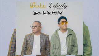 MENUA DALAM PELUKAN - BADAI X DUDY ORIS ( MV)