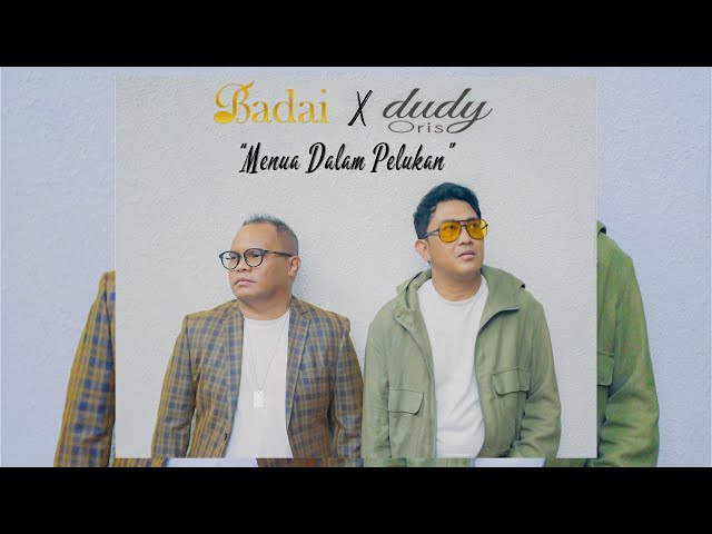 MENUA DALAM PELUKAN - BADAI X DUDY ORIS (OFFICIAL MV) class=