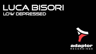 Luca Bisori_Low Depressed (from Sweet House Flava #2)