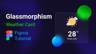 Trendy Glass Morphism Effect - Weather card - Figma Tutorial. #glassmorphism #figma #tutorial screenshot 2