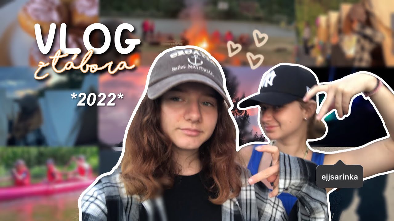 VLOG Z TÁBORA 2022 🏕✨| w. @s_pilatovaa 💗