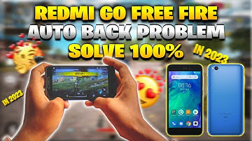 Redmi Go Free Fire auto back problem solve || Free Fire auto back problem after new update 2023 ||