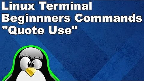 Linux Terminal for Beginners Commands 6: Using Quotes