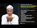 Full album sholawat rindu nabi  majelis ar raudhah  habib novel alaydrus