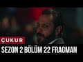 Çukur 2 Sezon 22 Bölüm Fragman