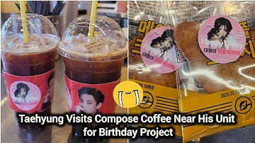 Taehyung Personally Visits Compose Coffee for His Birthday Project 🥺