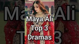 Top 3 Maya Ali Dramas