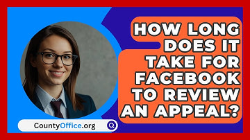 How Long Does It Take for Facebook to Review an Appeal? - CountyOffice.org