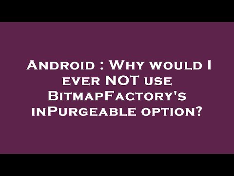 Android : Why