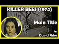 Capture de la vidéo Killer Bees (Main Title) (1974 - Abc Television)