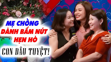Mẹ GIÀNH BẤM NÚT HẸN HÒ thay con trai vì QUÁ ƯNG Ý cô nàng xinh đẹp làm Quyền Linh PHẤN KHÍCH IBMHH