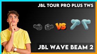 JBL Tour Pro Plus TWS vs JBL Wave Beam 2 Comparison